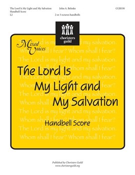 Lord Is My Light & My Salvation by Behnke John A for Handbells Sacred