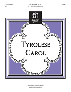 Tyrolese Carol by - Tucker Sondra - for Handbells 3-5 Octave