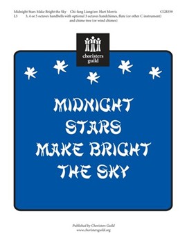 Midnight Stars Make Bright The Sky by Liang Chi-fang - Morris Hart - for Handbells 3-5 Octave