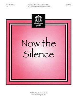 Now The Silence by Schalk Carl F - Geschke Susan - for Handbells 2-3 Octave