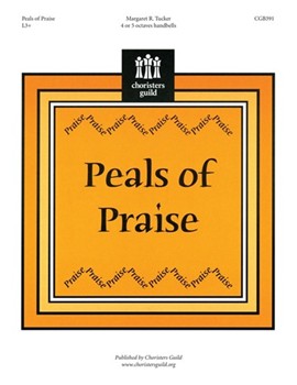 Peals Of Praise by Tucker Margaret for Handbells 4-5 Octave
