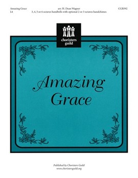 Amazing Grace by - Wagner H Dean - for Handbells 3-6 Octave