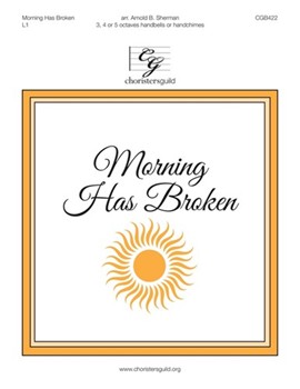Morning Has Broken by - Sherman Arnold B - for Handbells 3-5 Octave