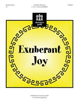 Exuberant Joy by Sherman Arnold for Handbells 3-5 Octave