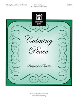 Calming Peace by Moklebust Cathy for Handbells 3-5 Octave