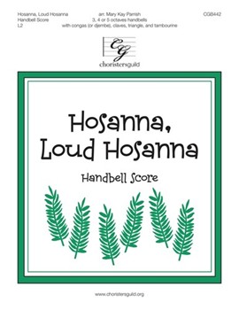 Hosanna Loud Hosanna by - Parrish Mary Kay - for Handbells
