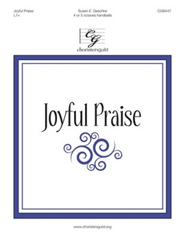 Joyful Praise by Geschke Susan for Handbells 4-5 Octave
