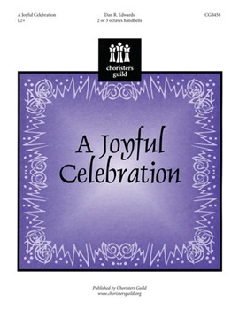 Joyful Celebration by Edwards Dan for Handbells 2-3 Octave