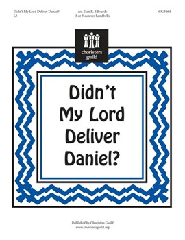 Didn't My Lord Deliver Daniel by - Edwards Dan R - for Handbells