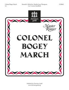 Colonel Bogey March by Alford Kenneth J - Thompson Martha - for Handbells 4-5 Octave