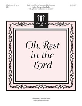 Oh Rest In The Lord by Mendelssohn Felix - Sherman Arnold B - for Handbells