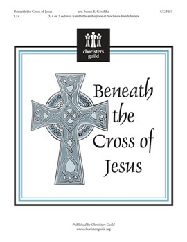 Beneath The Cross Of Jesus by - Geschke Susan - for Handbells