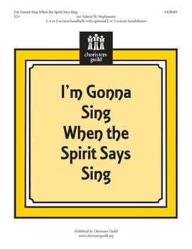 I'm Gonna Sing When The Spirit Says Sing by - Stephenson Valerie - for Handbells