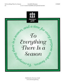 To Everything There Is A Season by Sherman Arnold for Handbells