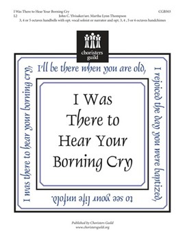 I Was There To Hear Your Borning Cry by Ylvisaker John - Thompson Martha - for Handbells