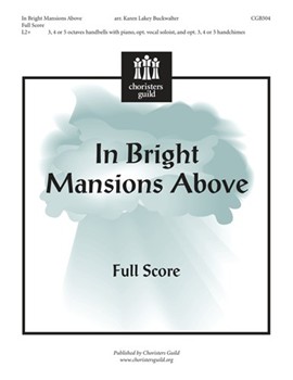 In Bright Mansions Above by - Buckwalter Karen - for Full Score