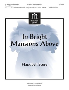 In Bright Mansions Above by - Buckwalter Karen - for Handbells