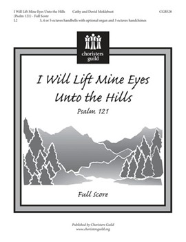 I Will Lift Mine Eyes Unto The Hills by Moklebust Cathy - Moklebust David (or - for Organ Score