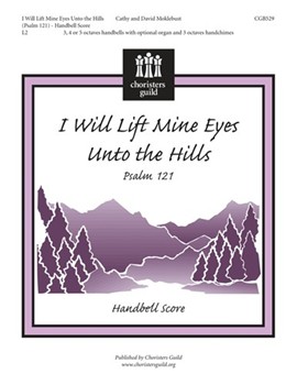I Will Lift Mine Eyes Unto The Hills by Moklebust Cathy - Moklebust David (or - for Handbells