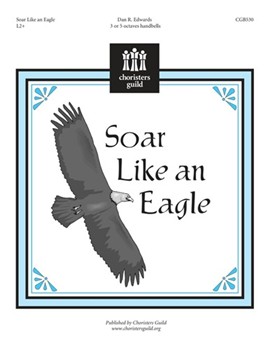 Soar Like An Eagle by Edwards Dan for Handbells 3-5 Octave