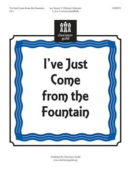 I've Just Come From The Fountain by - Sylvester Susan - for Handbells