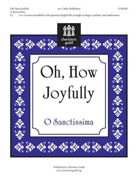 Oh How Joyfully (O Sanctissima) by - Moklebust Cathy - for Handbells 2-3 Octave