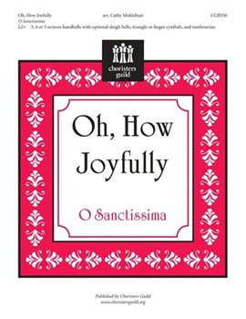 Oh How Joyfully (O Sanctissima) by - Moklebust Cathy - for Handbells 3-5 Octave