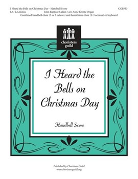 I Heard The Bells On Christmas Day by - Organ Anne Krentz - for Handbells 3-5 Octave