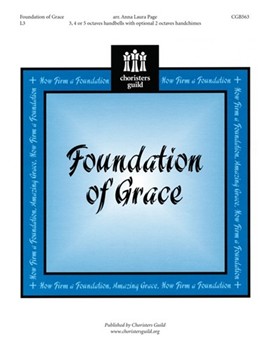 Foundation Of Grace by - Page Anna Laura - for Handbells 3-5 Octave