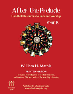 After The Prelude Year B by Mathis William - Year B - for Handbells