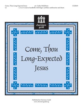 Come Thou Long-expected Jesus by - Moklebust Cathy - for Handbells 3-5 Octave