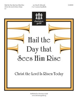 Hail The Day That See Him Rise by - Edwards Dan R - for Handbells