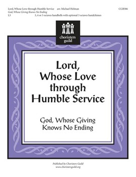 Lord Whose Love Through Humble Service by - Helman Michael - for Handbells