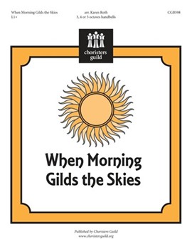 When Morning Gilds The Skies by - Roth Karen - for Handbells 3-5 Octave