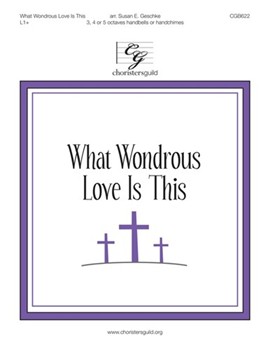 What Wondrous Love Is This by - Geschke Susan - for Handbells 3-5 Octave (WONDROUS LOVE)