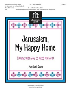 Jerusalem My Happy Home by - Moklebust Cathy - for Handbells (I Come With Joy To M)