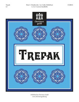 Trepak by Tchaikovsky Pyotr Ilyich - Moklebust Cathy - for Handbells 3-5 Octave