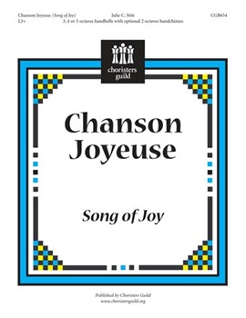 Chanson Joyeuse (Song Of Joy) by Stitt Julie C for Handbells 3-5 Octave