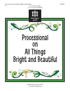 Processional On All Things Bright And ·· by - Page Laura - for Handbells (····beautiful)