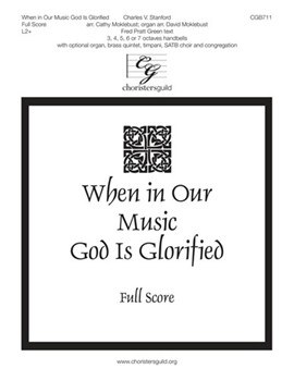 When in Our Music God Is Glorified by - Moklebust Cathy - for Full Score