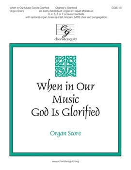 When in Our Music God Is Glorified by - Moklebust Cathy - for Org Sco