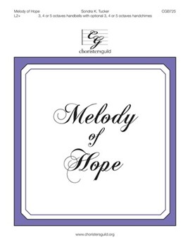 Melody Of Hope by Tucker Sondra K for Handbells