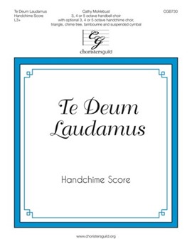 Te Deum Laudamus by Moklebust Cathy for Handbells