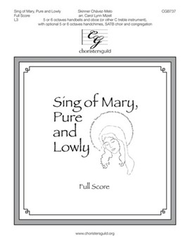 Sing Of Mary Pure & Lowly by Chavez-Melo Skinner - Mizell Carol Lynn - for Full Score