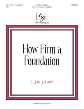 How Firm A Foundation by - Eithun Sandra - for Handbells