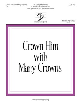 Crown Him With Many Crowns by - Moklebust Cathy - for Handbells