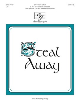 Steal Away by - Eithun Sandra - for Handbells
