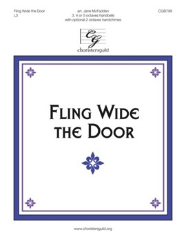 Fling Wide the Door by - McFadden Jane - for Handbells 3-5 Octave