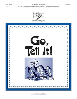 Go Tell It! by - Thompson Karen - for Handbells 3-5 Octave