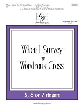 When I Survey the Wondrous Cross by - Thompson Karen - for Handbells 2-3 Octave
